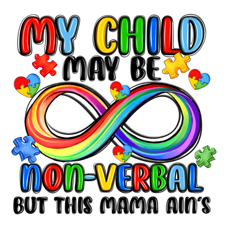 My Child May Be Non Verbal But This Mama Ain's Premium Tee by JahusDesignShop | Teevron
