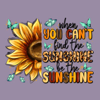 When You Can't Find The Sunshine Be The Sunshine Classic Tee | Teevron