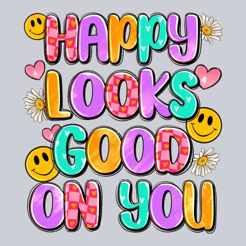 Happy Looks Good On You Heavyweight Sweatshirt by Artiststas | Teevron