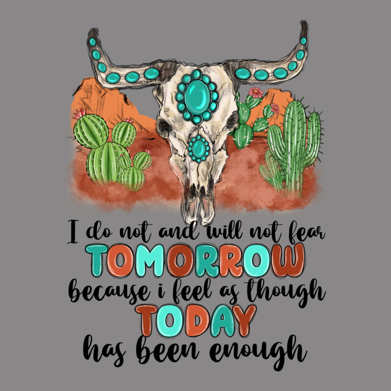 I Do Not And Will Not Fear Tomorrow Vintage Tee by MaliasSmallBusiness | Teevron