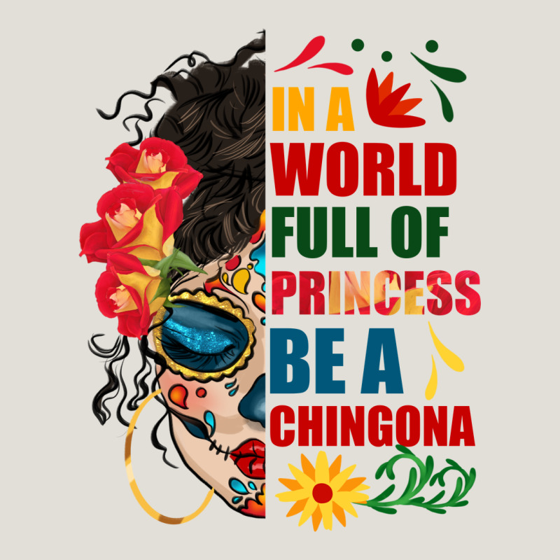 In A World Full Of Princess Be A Chingona Heavy Core Tee by BundleAndBundleShop | Teevron