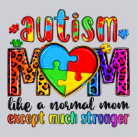 Autism Mom Like A Normal Mom Except Much Stronger Heavyweight Sweatshirt | Teevron