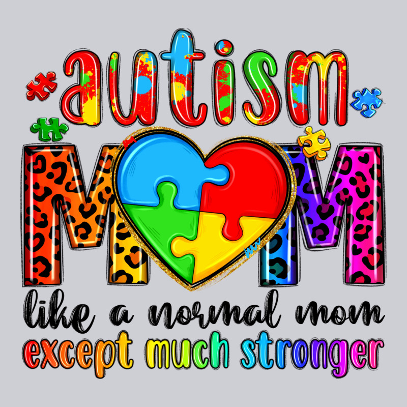 Autism Mom Like A Normal Mom Except Much Stronger Heavyweight Sweatshirt by Artiststas | Teevron