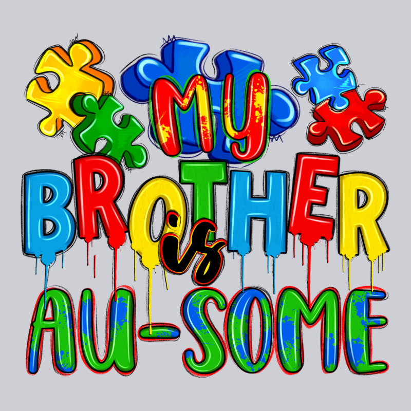 My Brother Is Au Some A Heavyweight Sweatshirt by Artiststas | Teevron
