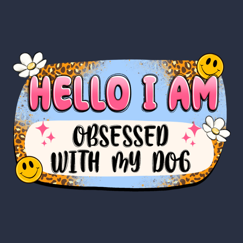 Hello I Am Obsessed With My Dog Heavyweight Sweatshirt by Artiststas | Teevron