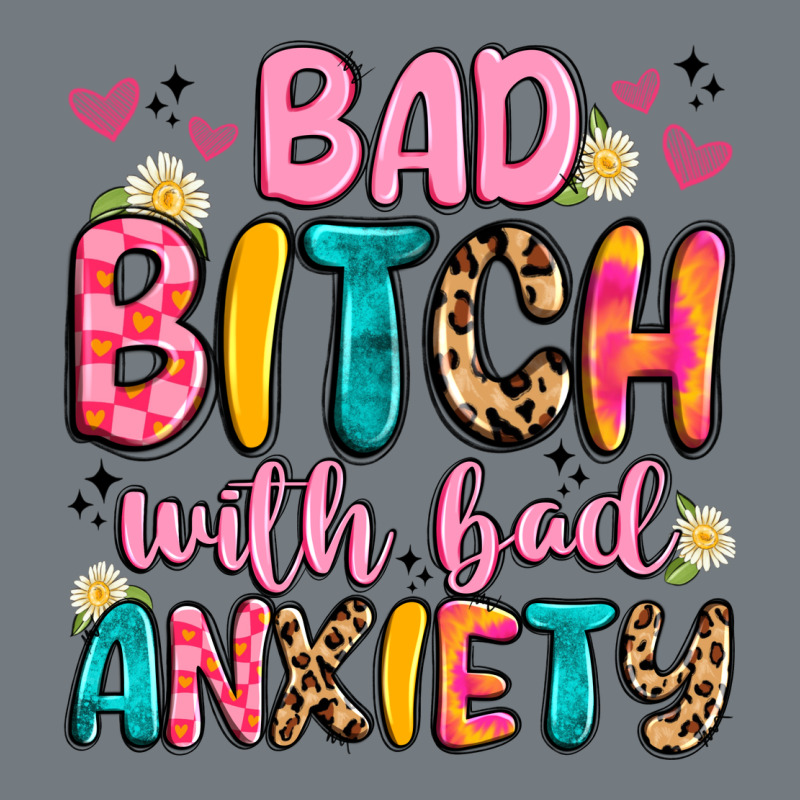 Bad Bitch With Bad Anxiety Heavyweight Sweatshirt by Artiststas | Teevron