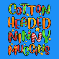 Cotton Headed Ninny Muggins Classic Tee | Teevron
