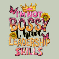 Im Not Bossy I Just Have Leadership Skills Classic Tee | Teevron
