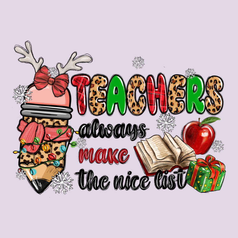 Teachers Always Make The Nice List Classic Tee by MaliasSmallBusiness | Teevron