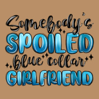 Somebodys Spoiled Blue Collar Girlfriend Vintage Hoodie | Teevron
