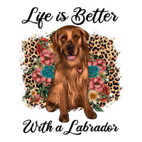 life is better with a labrador | Teevron