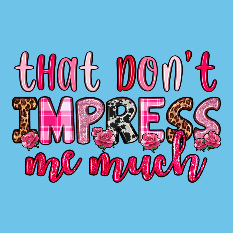 That Don T Impress Me Much Premium Sweatshirt by OliviaCreatesArt | Teevron