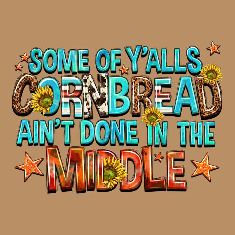 Some Of Yalls Cornbread Aint Done In The Middle Vintage Hoodie by NancyCooperArtShop | Teevron