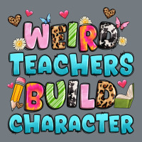 Weird Teachers Build Character Heavyweight Sweatshirt | Teevron