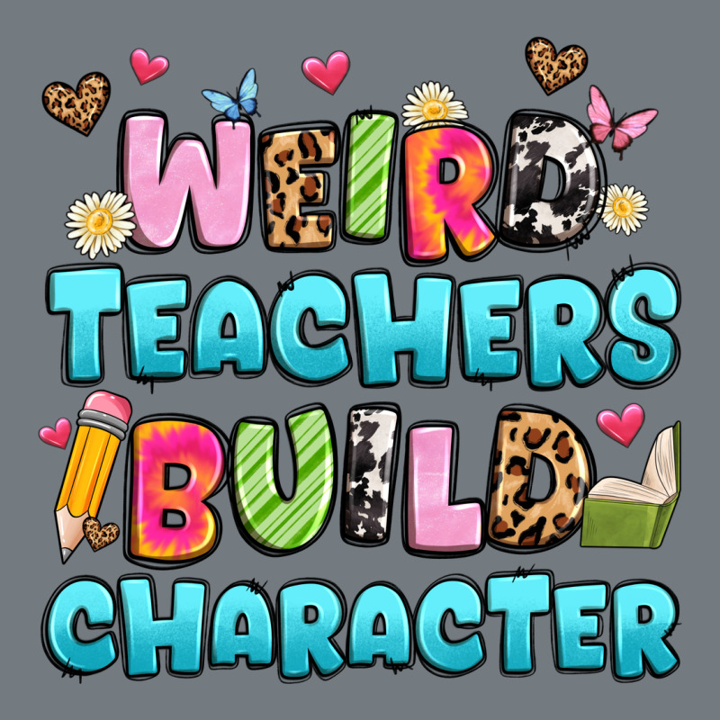 Weird Teachers Build Character Heavyweight Sweatshirt by Artiststas | Teevron