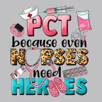 Pct Because Nurses Need Heroes Long Sleeve Tee | Teevron