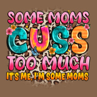 Some Moms Too Much It's Me,i'm Some Moms Premium Tee | Teevron