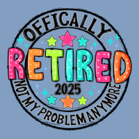 Officially Retired 2025 Not My Problem Anymore Urban Hoodie | Teevron