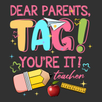 Dear Parents Tag Youre It Teacher Urban Heavy Tee | Teevron
