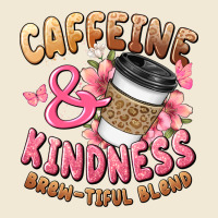 Caffeine And Kindness Brewtiful Blend Premium Tee | Teevron