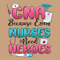 Cna Because Even Nurses Need Heroes Vintage Tee | Teevron