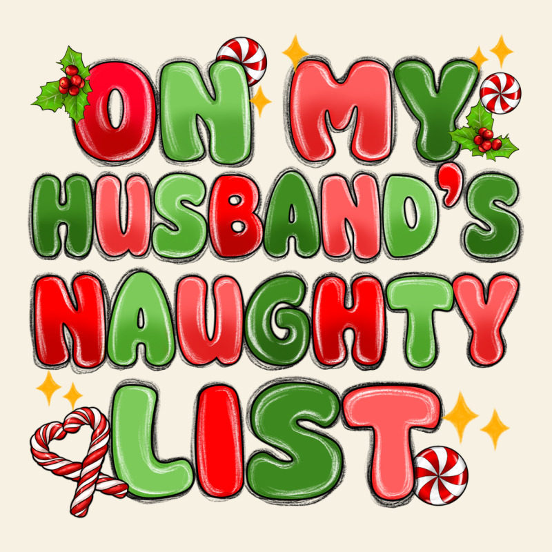 On My Husband's Naughty List Vintage Tee by MaliasSmallBusiness | Teevron