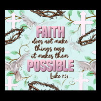 Faith Does Not Make Things Easy Premium Tee | Teevron