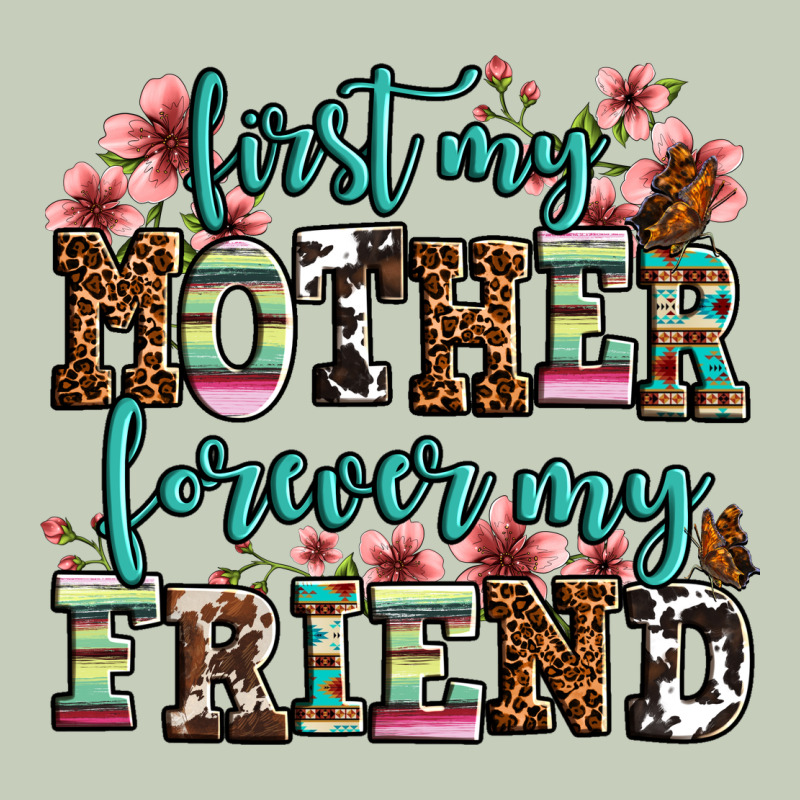 First My Mother Forever My Friend Long Sleeve Tee by LillyAllenDesigns | Teevron