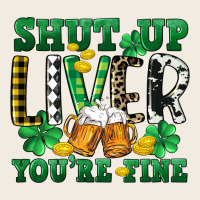 Shut Up Liver You're Fine Premium Sweatshirt | Teevron