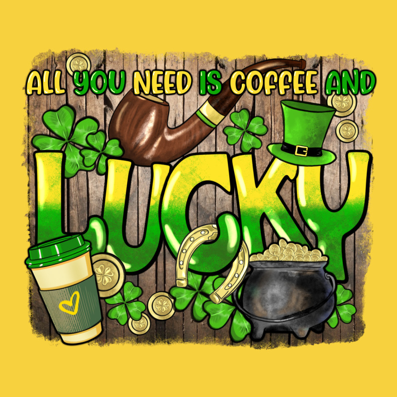 All You Need Is Coffee And Lucky St. Patrick's Premium Sweatshirt by HowdyJamesFarm | Teevron