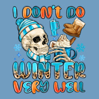 I Don't Do Winter Very Well Urban Heavy Tee | Teevron