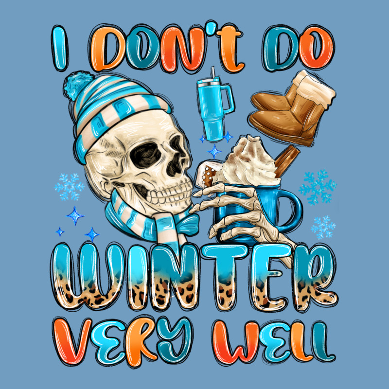 I Don't Do Winter Very Well Urban Heavy Tee by MaliasSmallBusiness | Teevron