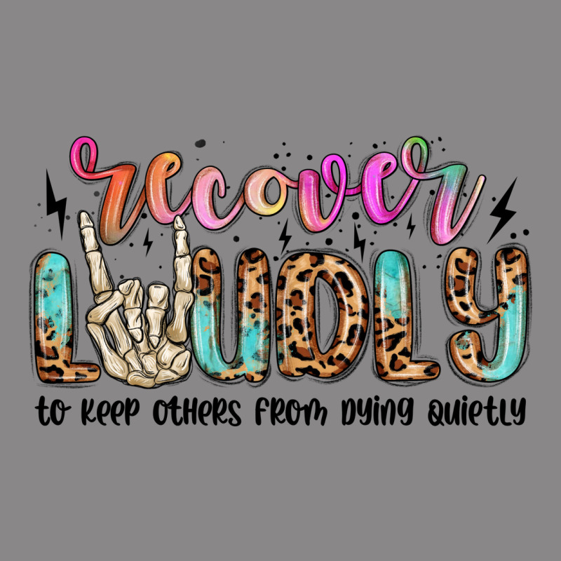 Recover Loudly To Keep Others From Dying Quietly M Vintage Tee by MaliasSmallBusiness | Teevron