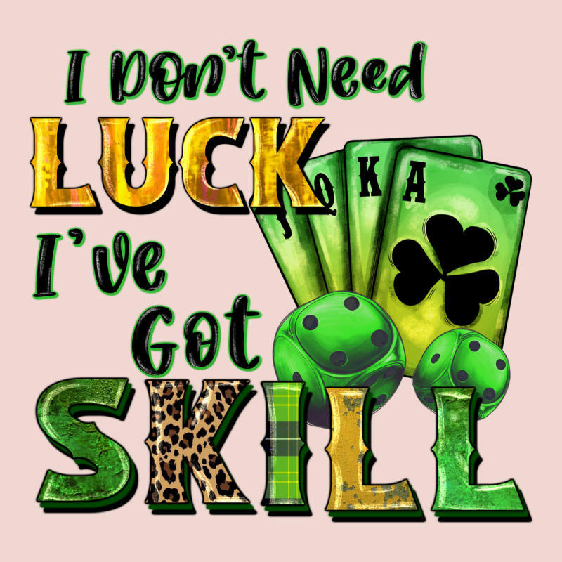 I Don't Need Luck I've Got Skill Premium Sweatshirt by CowGirlArtShop | Teevron