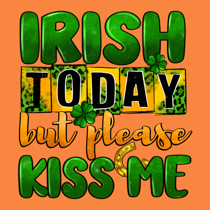 Irish Today But Please Kiss Me Premium Sweatshirt by CowGirlArtShop | Teevron