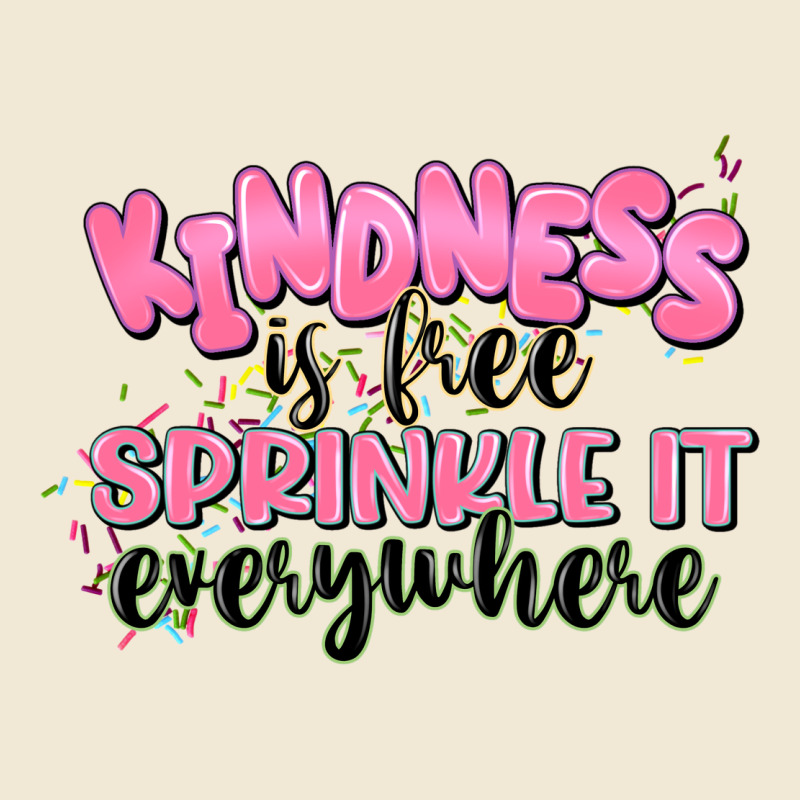 Kindness Is Free Sprinkle It Everywhere Premium Tee by JahusDesignShop | Teevron