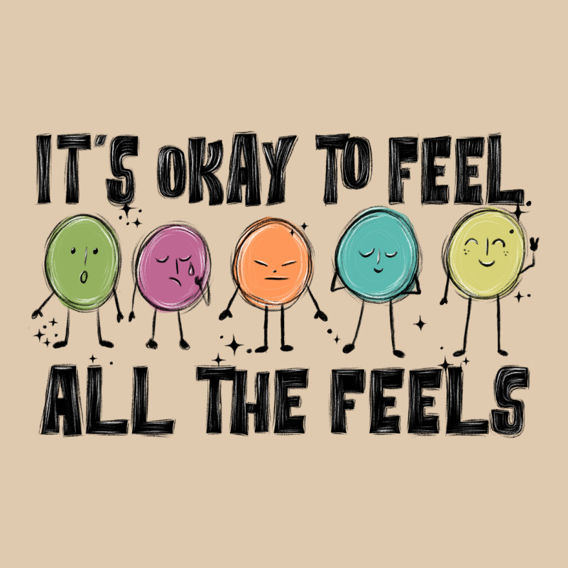 ıt's Okay To Feel All The Feels Classic Tee by MaliasSmallBusiness | Teevron