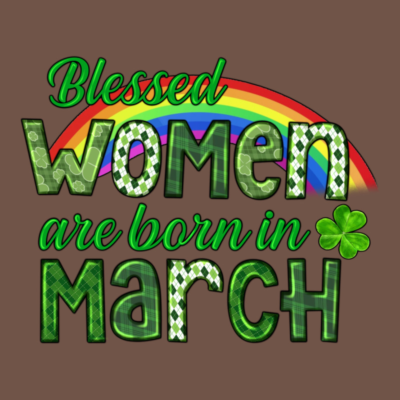 Blessed Women Are Born In March Premium Sweatshirt by CowGirlArtShop | Teevron