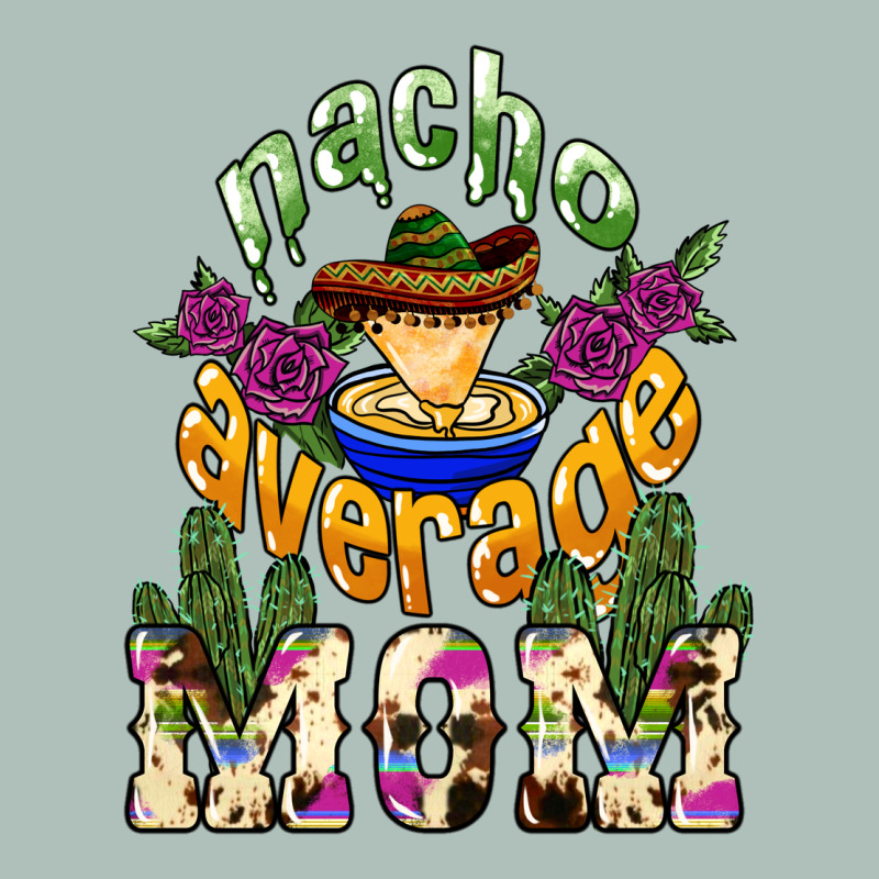 Nacho Average Mom Mother's Day Heavyweight Hoodie by HowdyJamesFarm | Teevron