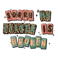 sorry my filter is broken | Teevron
