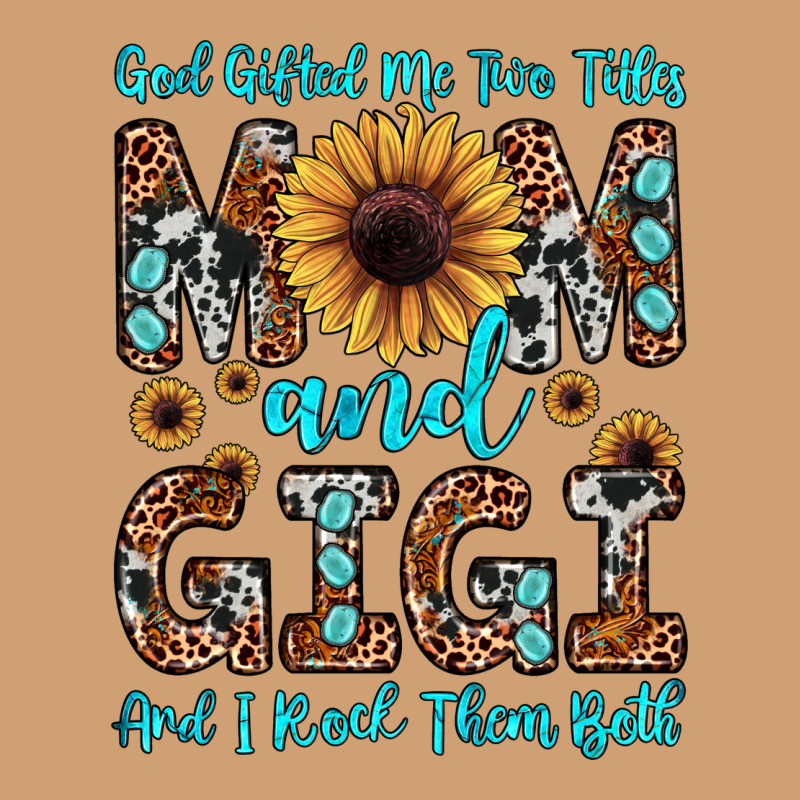 God Gifted Me Two Titles Mom And Gigi  And I Rock Them Both Vintage Tee by JahusDesignShop | Teevron