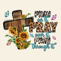 Pray On It Pray Over It Pray Through It Vintage Tee | Teevron