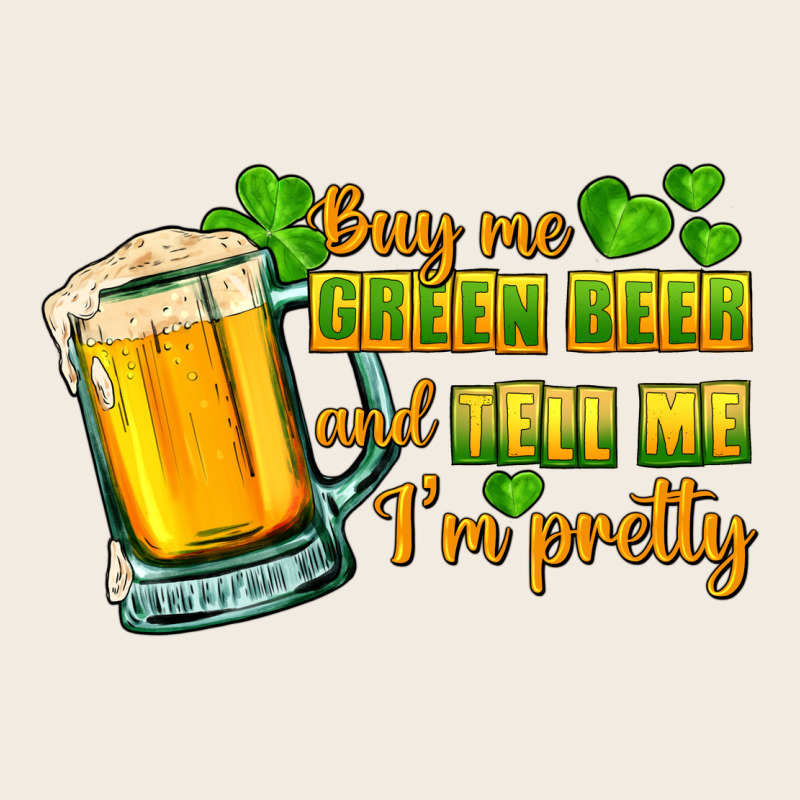Buy Me Green Beer And Tell Me I'm Pretty Premium Sweatshirt by CowGirlArtShop | Teevron