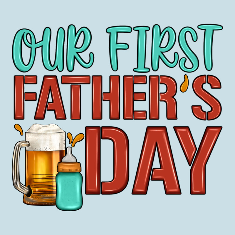 Our First Father's Day Ladies Tee by Artiststas | Teevron