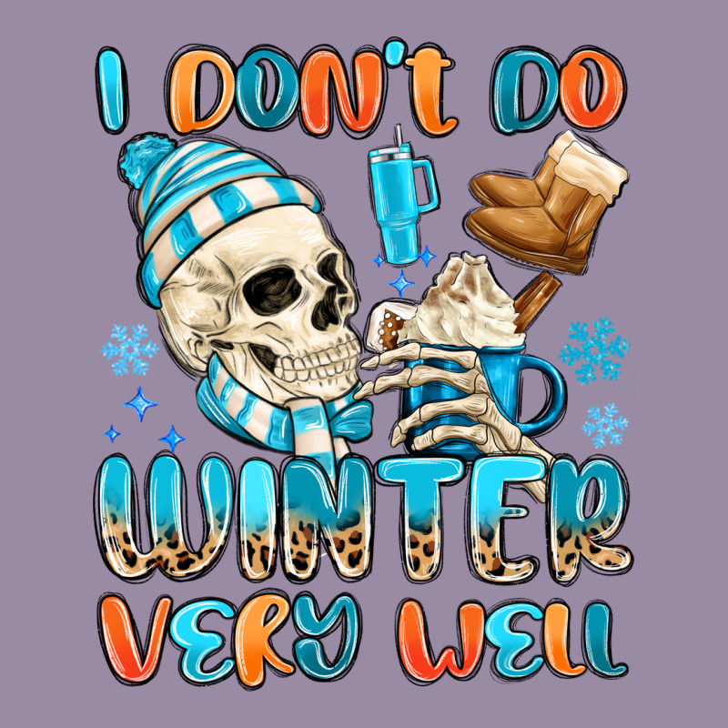 I Don't Do Winter Very Well Classic Tee by MaliasSmallBusiness | Teevron