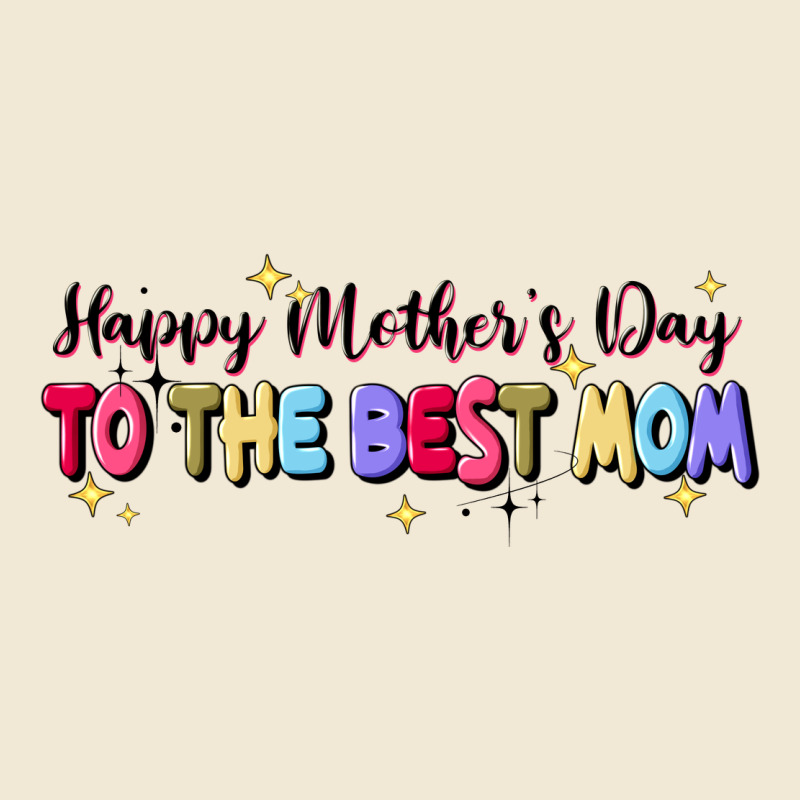 Happy Mother's To The Best Mom Premium Tee by JahusDesignShop | Teevron
