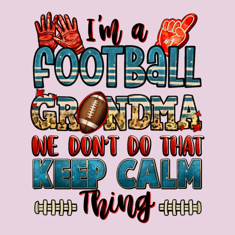 I'm A American Football Grandma We Don't Do That K Ladies Tee by Jasminsmagicworld | Teevron