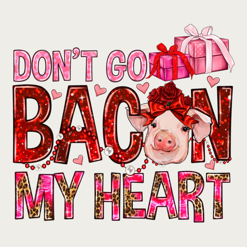 Don't Go Bacon My Heart Valentine's Day Zipper Hoodie by HowdyJamesFarm | Teevron