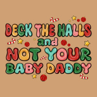 Deck The Halls And Not Your Baby Daddy Vintage Tee | Teevron