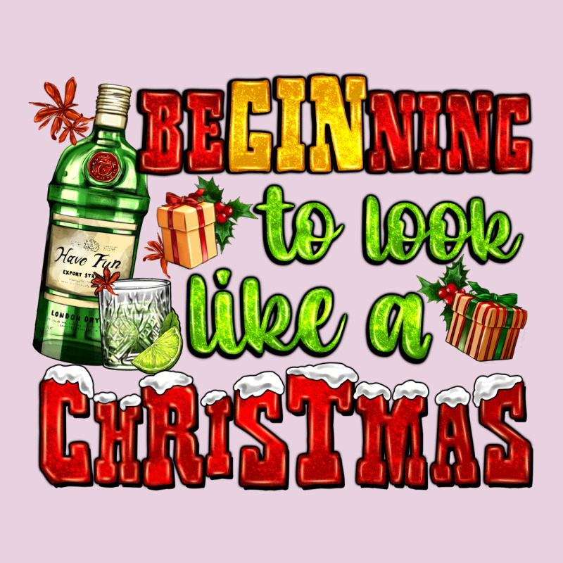 Beginning To Look Like A Christmas With Gin And Gifts Ladies Tee by AdoDesignShop | Teevron